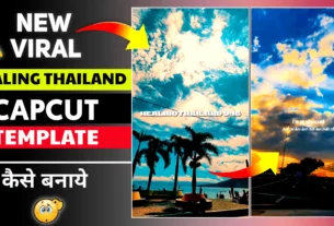 Healing Thailand Capcut Template Link 2023